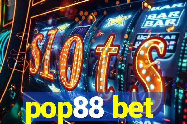 pop88 bet
